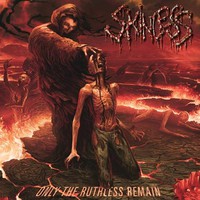 Skinless, Only The Ruthless Remain