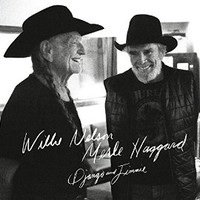 Willie Nelson & Merle Haggard, Django and Jimmie