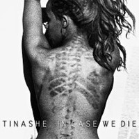 Tinashe, In Case We Die