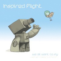 Inspired Flight, We All Want To Fly