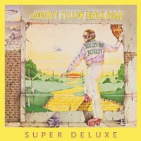 Elton John, Goodbye Yellow Brick Road (40th Anniversary super deluxe edition)