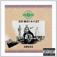 Sir Mix-A-Lot, Swass