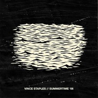 Vince Staples, Summertime '06