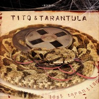 Tito & Tarantula, Lost Tarantism
