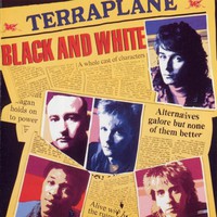 Terraplane, Black And White