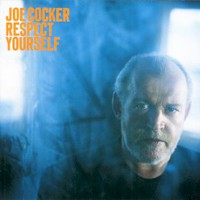Joe Cocker, Respect Yourself