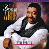 Ron Kenoly, God is Able