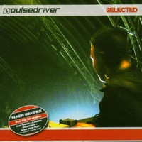 Pulsedriver, Selected