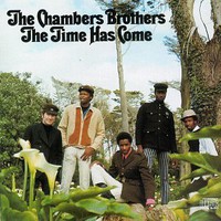 The Chambers Brothers, The Time Has Come