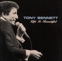 Tony Bennett, Life Is Beautiful