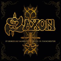 Saxon, St. George's Day Sacrifice - Live in Manchester