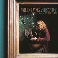 Warren Haynes, Ashes & Dust (Feat. Railroad Earth)