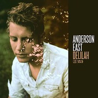 Anderson East, Delilah