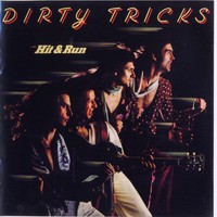 Dirty Tricks, Hit & Run