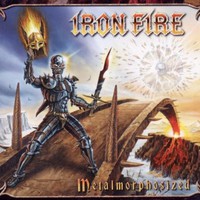 Iron Fire, Metalmorphosized
