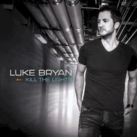 Luke Bryan, Kill The Lights