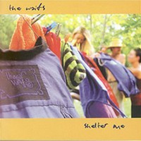 The Waifs, Shelter Me