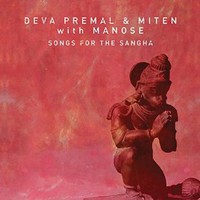 Deva Premal & Miten with Manose, Songs For The Sangha