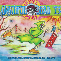Grateful Dead, Dave's Picks Volume 13: Winterland, San Francisco, CA, 2/24/74