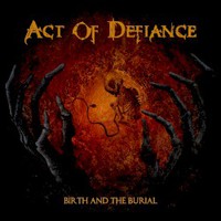 Act of Defiance, Birth and the Burial