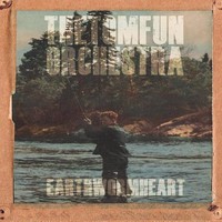 The Tom Fun Orchestra, Earthworm Heart