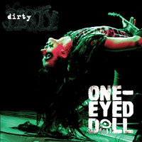 One-Eyed Doll, Dirty