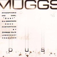DJ Muggs, Dust