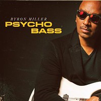 Byron Miller, Psycho Bass