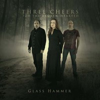 Glass Hammer, Three Cheers for the Broken-Hearted