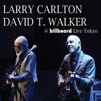 Larry Carlton & David T. Walker, @ Billboard Live Tokyo