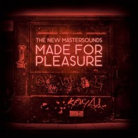 The New Mastersounds, Made For Pleasure