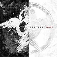 For Today, Wake