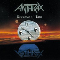 Anthrax, Persistence of Time
