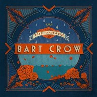 Bart Crow, The Parade