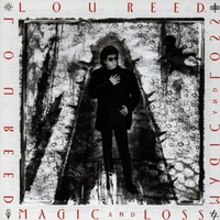 Lou Reed, Magic and Loss