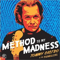 Tommy Castro & The Painkillers, Method To My Madness
