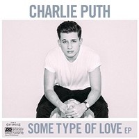 Charlie Puth, Some Type of Love
