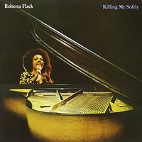 Roberta Flack, Killing Me Softly