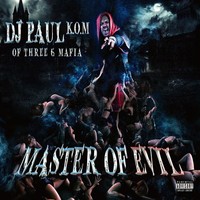DJ Paul, Master of Evil