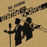 Frank Sinatra, The Essential Frank Sinatra with the Tommy Dorsey Orchestra