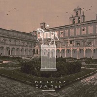 The Drink, Capital