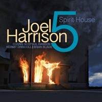 Joel Harrison, Spirit House (feat. Brian Blade, Cuong Vu, Paul Hanson & Kermit Driscoll)