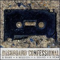 Dashboard Confessional, A Mark, A Mission, A Brand, A Scar