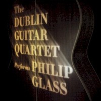 The Dublin Guitar Quartet, The Dublin Guitar Quartet performs Philip Glass