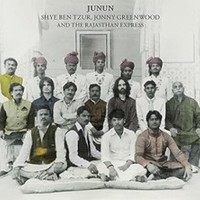 Shye Ben Tzur, Jonny Greenwood And The Rajasthan Express, Junun