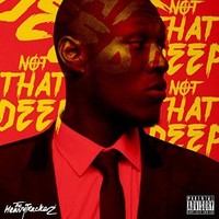 Stormzy & Heavy Trackerz, Not That Deep