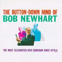 Bob Newhart, The Button-Down Mind Of Bob Newhart