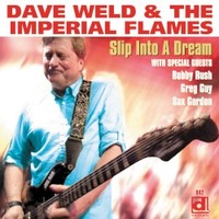 Dave Weld & The Imperial Flames, Slip Into A Dream