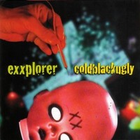 Exxplorer, Coldblackugly