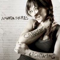 Amanda Shires, Carrying Lightning